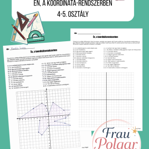 Én, a Koordináta-rendszerben Én, a koordináta-rendszerben 4.-5. osztály